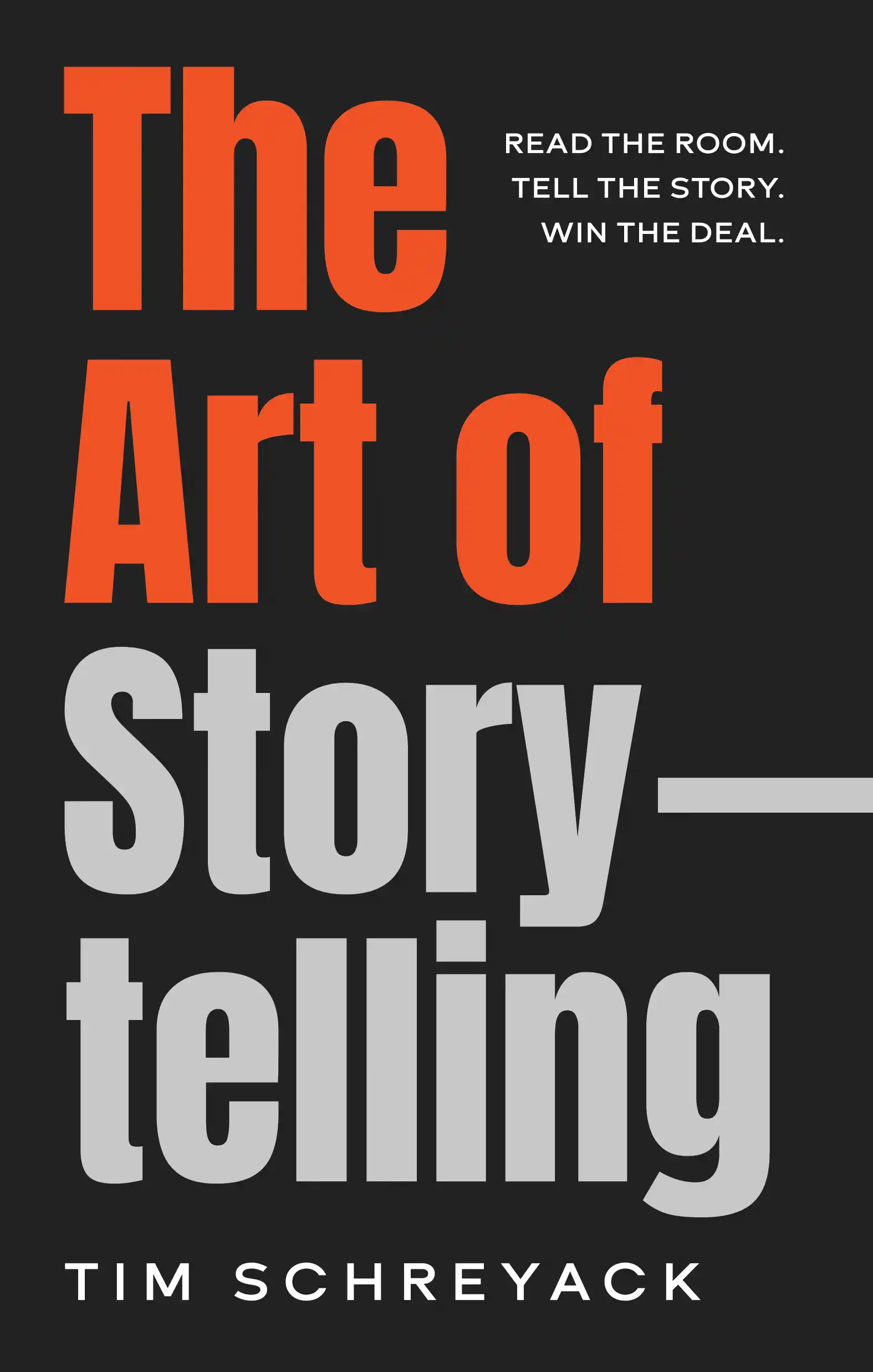 The Art of Story Telling by Tim Schreyack — Business & Career book cover design