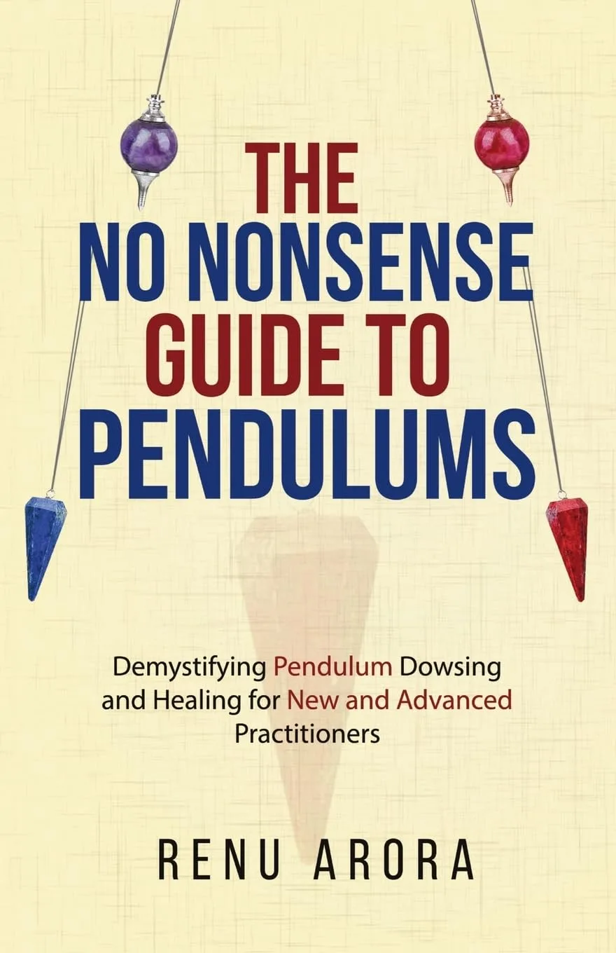 Cover of The NO NONSENSE Guide to Pendulums: Demystifying Pendulum Dowsing and Healing for New and Advanced Practitioners