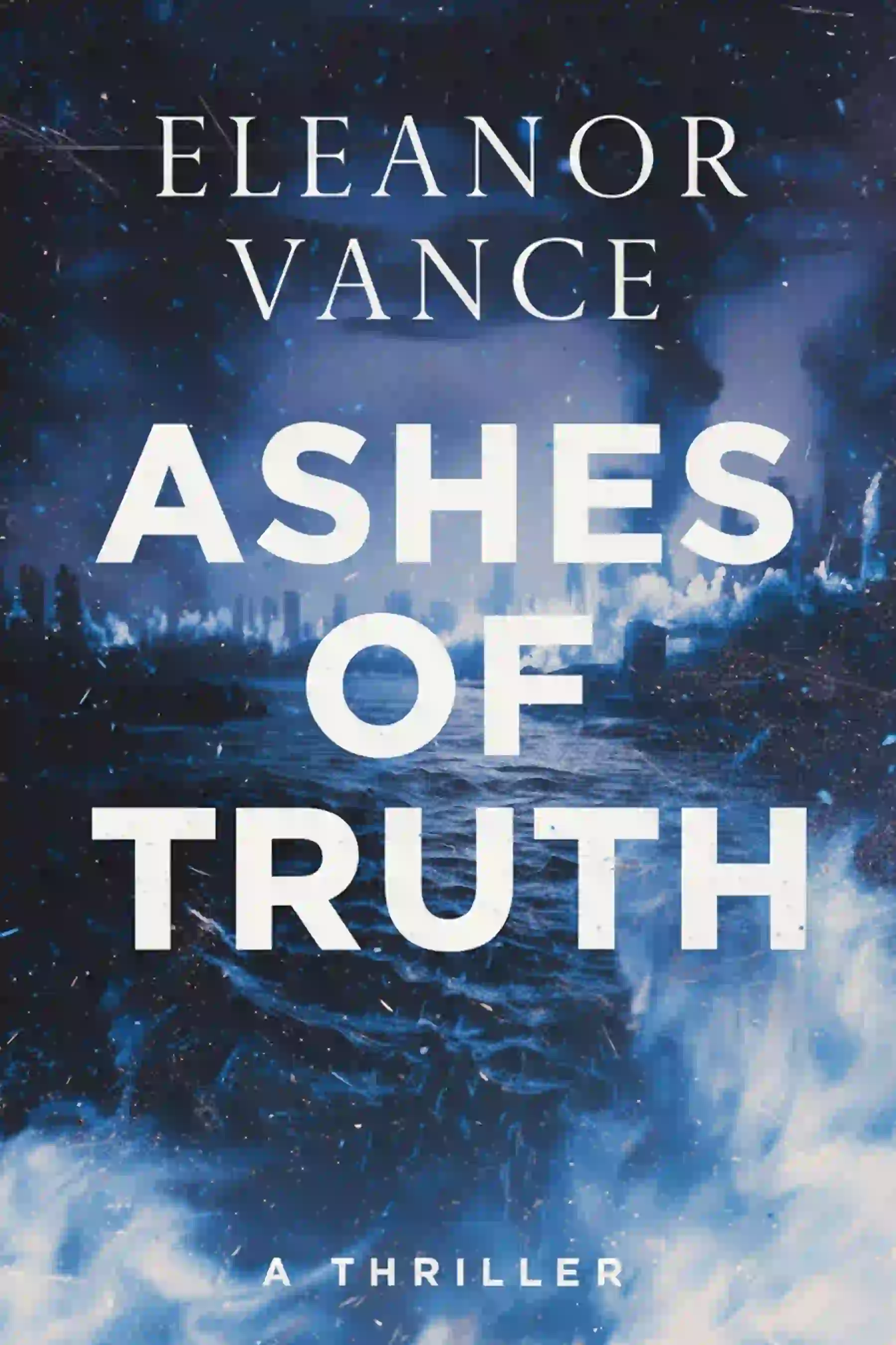 book cover design for ASHES OF TRUTH by ELEANOR VANCE, a Thriller fiction portfolio project by HMD Publishing